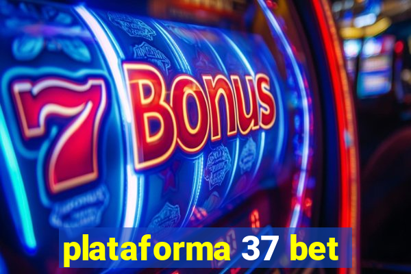 plataforma 37 bet